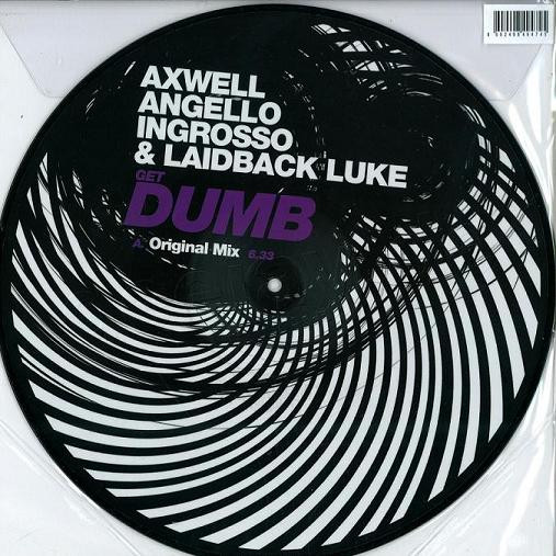 Axwell , Steve Angello , Sebastian Ingrosso & Laidback Luke - Get Dumb | Independance Records (IR 0642) Axwell , Steve Angello , Sebastian Ingrosso & Laidback Luke - Get Dumb | Independance Records (IR 0642)