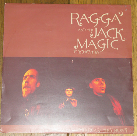 Ragga And The Jack Magic Orchestra - Where Are They Now ? | EMI United Kingdom (12EM 456)