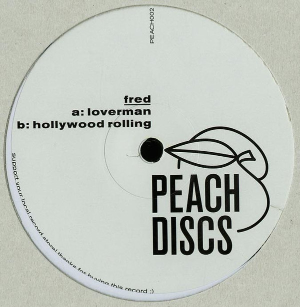 Fred - Loverman / Hollywood Rolling | Peach Discs (PEACH002)