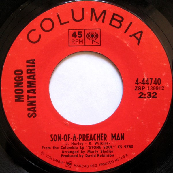 Mongo Santamaria - Cloud Nine / Son-Of-A-Preacher Man | Columbia (4-44740) - 2