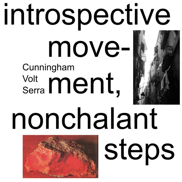 Cunningham / Volt / Serra - Introspective Movement, Nonchalant Steps | Feeding Tube Records (FTR819) - main Cunningham / Volt / Serra - Introspective Movement, Nonchalant Steps | Feeding Tube Records (FTR819) - main