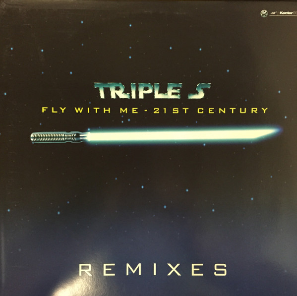 Triple S - Fly With Me - 21st Century (Remixes) | Kontor Records (Kontor081) Triple S - Fly With Me - 21st Century (Remixes) | Kontor Records (Kontor081)