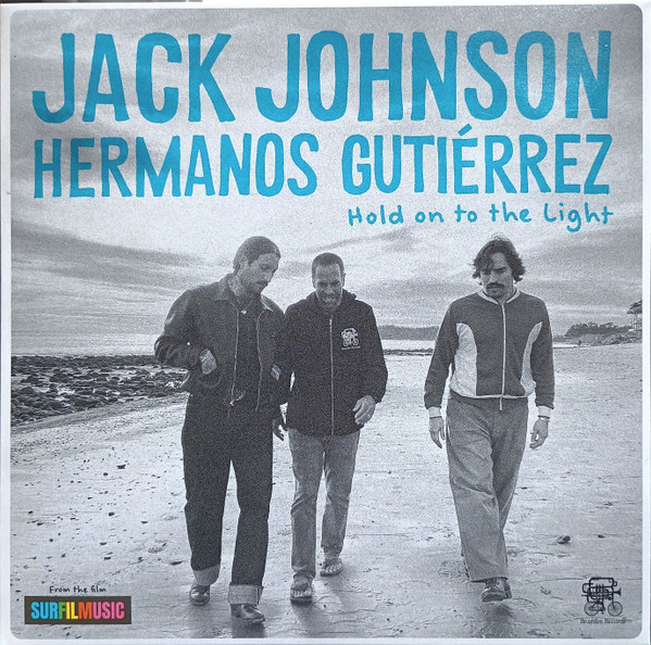 Jack Johnson & Hermanos Gutiérrez - Hold On The Light | Brushfire Records (00199957317672)