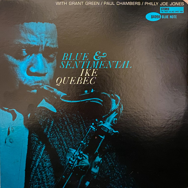 Ike Quebec - Blue & Sentimental | Blue Note (BST 84098)