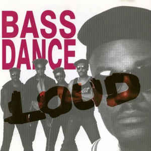 Bass Dance - Loud | Revolver Records (REV LP 161) - main
