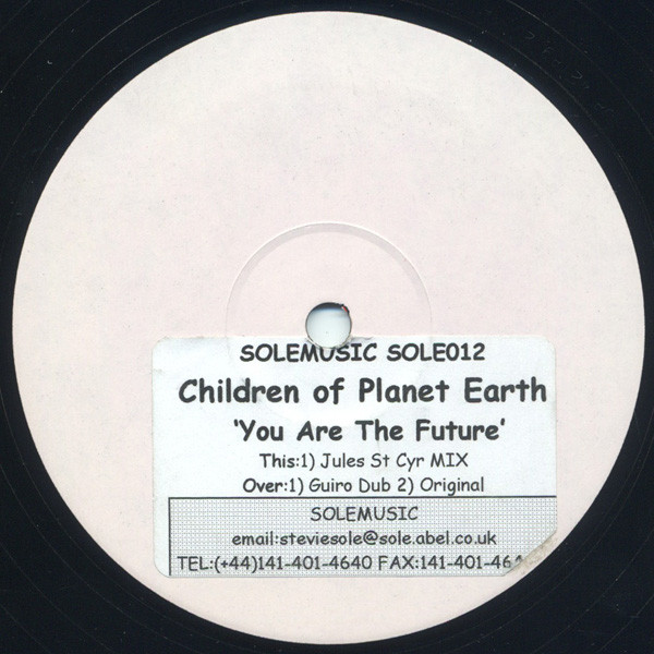 Children Of Planet Earth - You Are The Future | Sole Music (SOLE012)