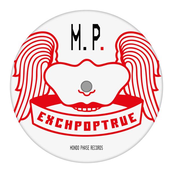Exchpoptrue - Discoteca EP. | Mondo Phase Rec. (MP00004) - 2 Exchpoptrue - Discoteca EP. | Mondo Phase Rec. (MP00004) - 2