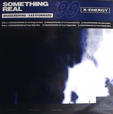 Something Real - Erase/Rewind - Fastforward | X-Energy Records (X-12261) - main