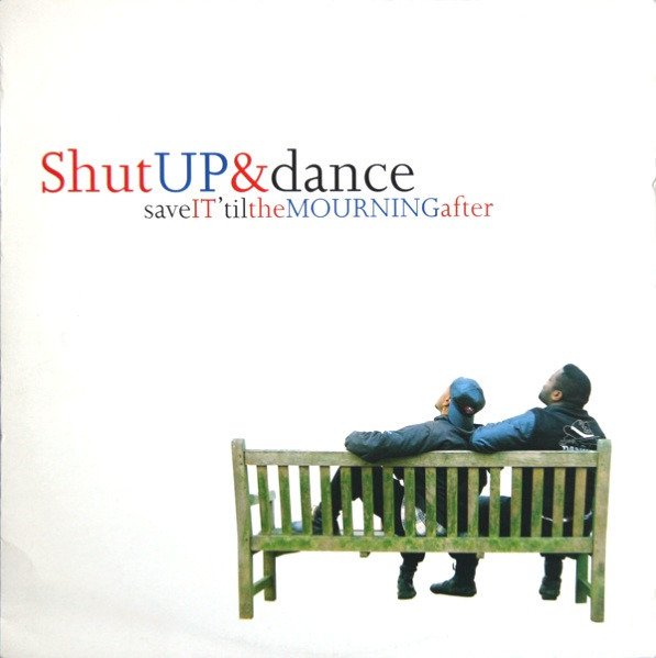 Shut Up & Dance - Save It 'Til The Mourning After | Pulse-8 Records Ltd. (LOSEX 84)