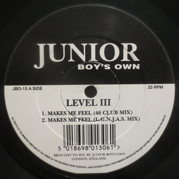 Level III - Makes Me Feel / Do It 2 | Junior Boy's Own (JBO-13)