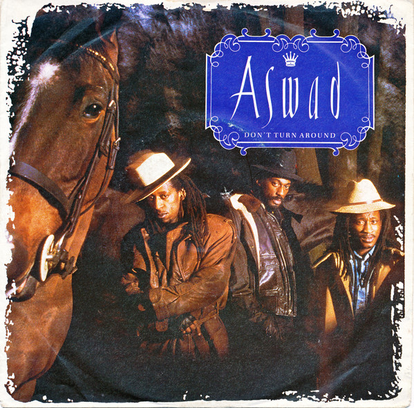 Aswad - Don't Turn Around | Island Records (109 725)