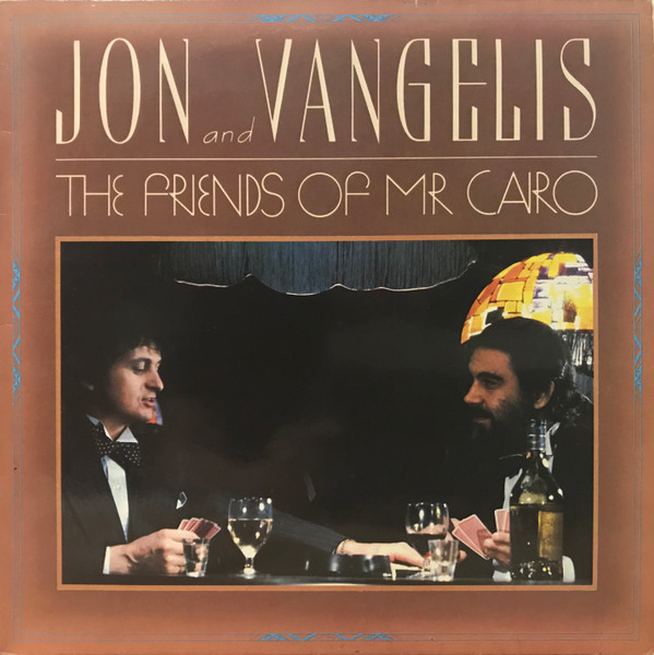 Jon & Vangelis - The Friends Of Mr Cairo | Polydor (POLD 5053)