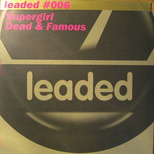 $upergirl - Dead & Famous | Leaded (Leaded 006)