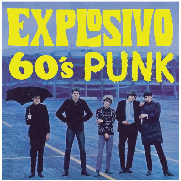 Various - Explosivo 60's Punk | Pinche Discos (PINCHE 06) - main