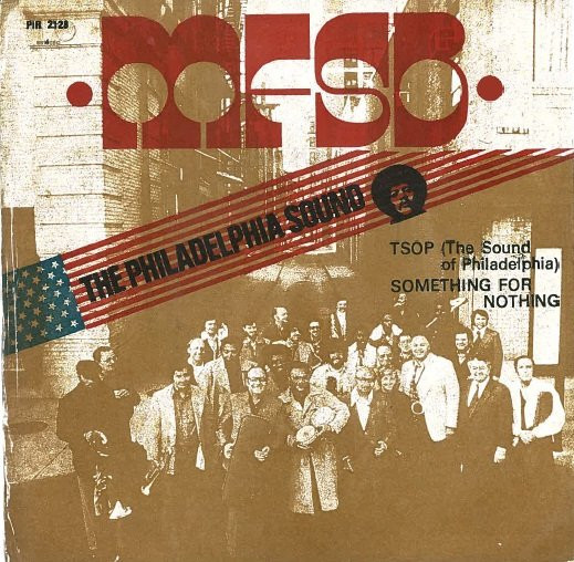 MFSB - TSOP (The Sound Of Philadelphia) / Something For Nothing | Philadelphia International Records (PIR 2128)