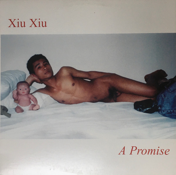 Xiu Xiu - A Promise | Absolutely Kosher Records (AK058) Xiu Xiu - A Promise | Absolutely Kosher Records (AK058)