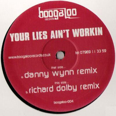 Danny Wynn - Your Lies Ain't Workin | Boogaloo Records (BOOGALOO 004)