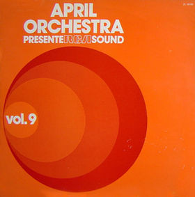 Antonio Ricardo Luciani - April Orchestra Présente RCA Sound Vol. 9 | RCA (ZL 39109)