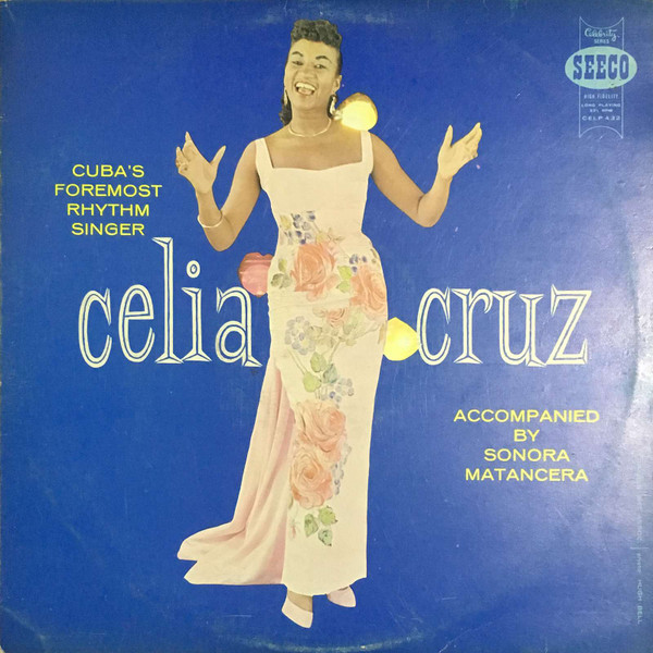 Celia Cruz Accompanied By La Sonora Matancera - Cuba's Foremost Rhythm Singer | Seeco (CELP-432)