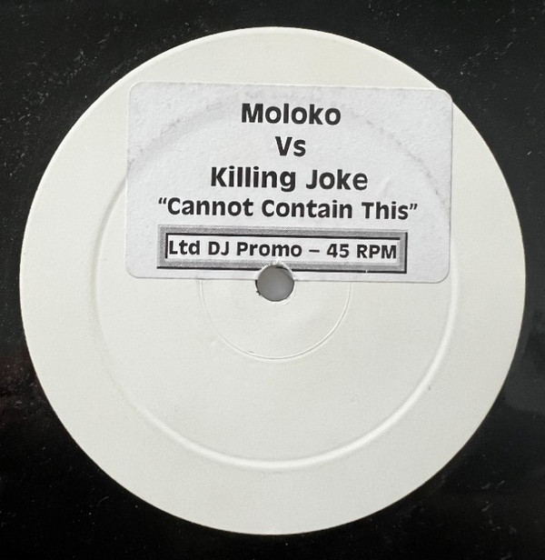 Moloko Vs Killing Joke - Cannot Contain This | Playable Music (PLAY 006) - 2