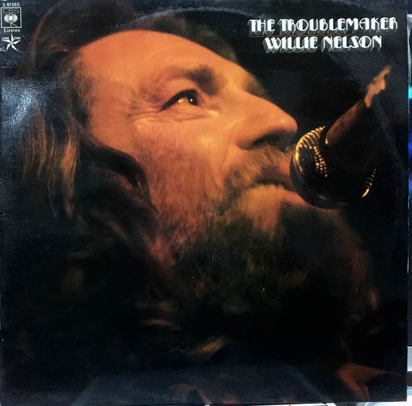 Willie Nelson - The Troublemaker | CBS (S 81565)