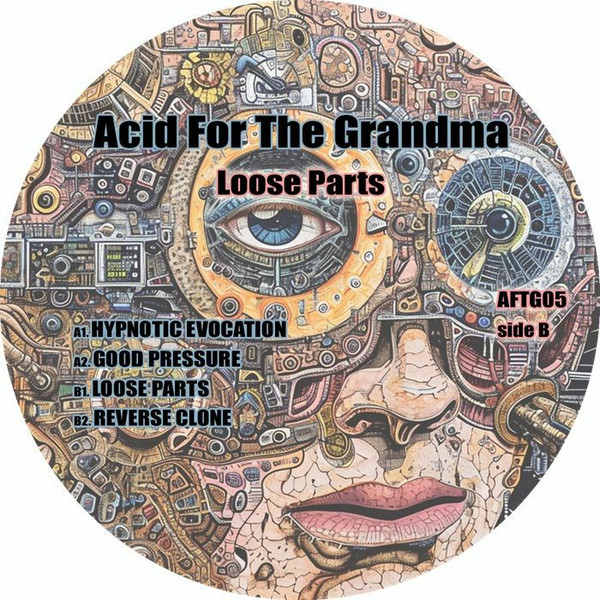 Acid For The Grandma - Loose Parts | Acid For The Grandma (AFTG05)