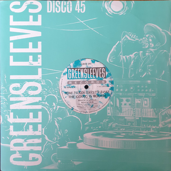 Home T / Cocoa Tea / Cutty Ranks - The Going Is Rough | Greensleeves Records (GRED 295) - 3