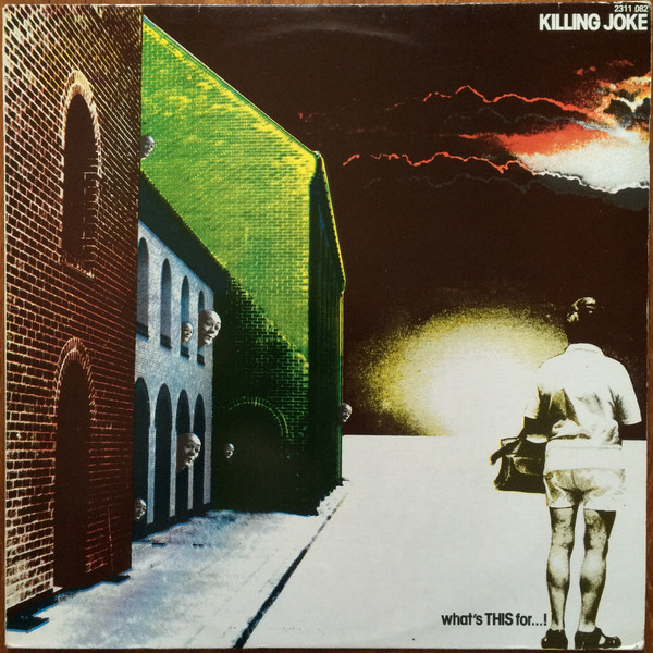 Killing Joke - What's This For...! | Malicious Damage (2311 082) - main