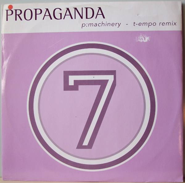 Propaganda - p:Machinery (T-Empo Remix) | 7 (SEVE 04T) - main