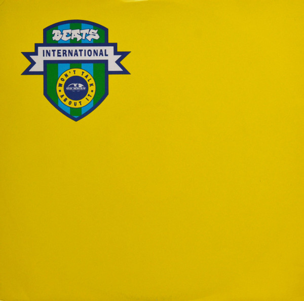 Beats International - Won't Talk About It | Go! Beat (GODX 43)