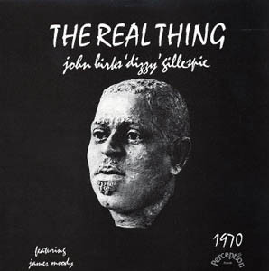 Dizzy Gillespie Featuring James Moody - The Real Thing | Perception Records (PLP 2) - main