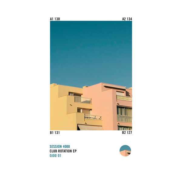 Session 4000 - Club Rotation EP | Ojoo Music (OJOO 01) - 2
