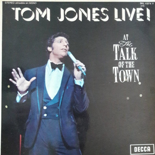 Tom Jones - Tom Jones Live! At The Talk Of The Town | Decca (SKL 4.874 S)