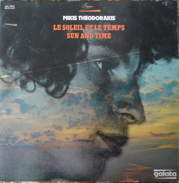 Mikis Theodorakis - Le Soleil Et Le Temps = Sun And Time | Galata (GAL 504/5) Mikis Theodorakis - Le Soleil Et Le Temps = Sun And Time | Galata (GAL 504/5)