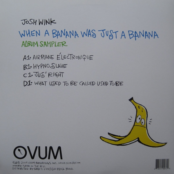 Josh Wink - When A Banana Was Just A Banana (Album Sampler) | Ovum Recordings (OVM-9007-2) - 2 Josh Wink - When A Banana Was Just A Banana (Album Sampler) | Ovum Recordings (OVM-9007-2) - 2