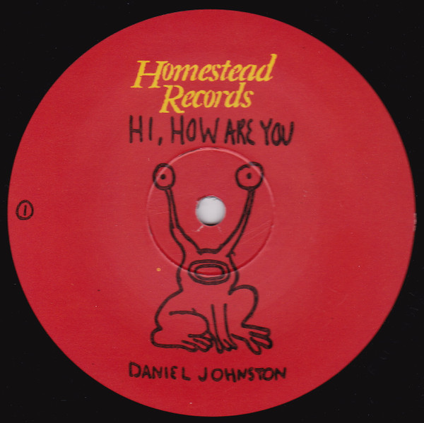 Daniel Johnston - Hi, How Are You: The Unfinished Album | Homestead Records (HMS117-1) - 3 Daniel Johnston - Hi, How Are You: The Unfinished Album | Homestead Records (HMS117-1) - 3