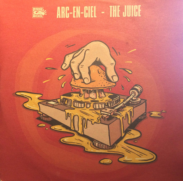 Arc-En-Ciel - The Juice | Finger Lickin' Records (FLR.029) - 2
