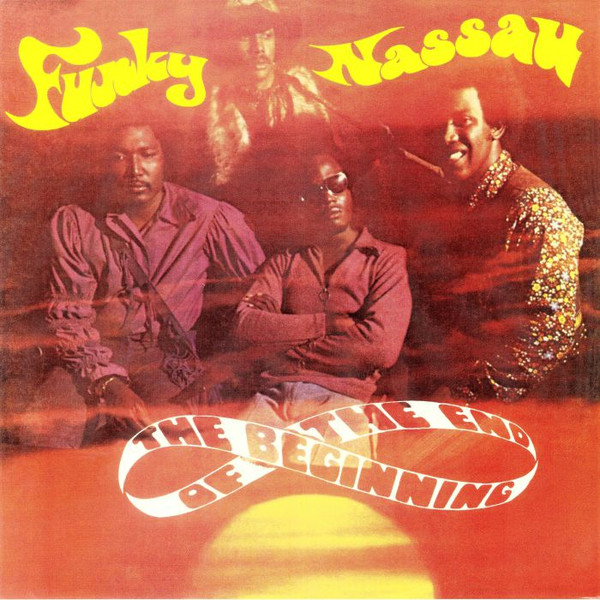 The Beginning Of The End - Funky Nassau | Strut (STRUT184LP) - main
