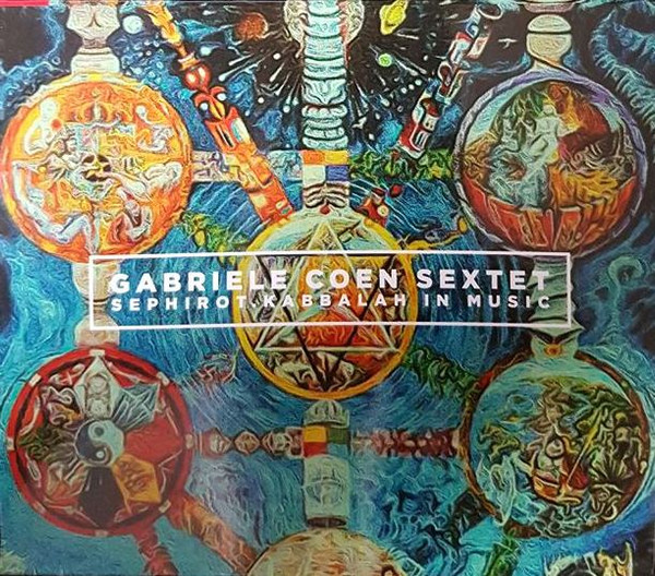 Gabriele Coen Sextet - Sephirot. Kabbalah In Music | Parco Della Musica Records (MPR 86 CD) Gabriele Coen Sextet - Sephirot. Kabbalah In Music | Parco Della Musica Records (MPR 86 CD)