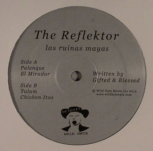 The Reflektor - Las Ruinas Mayas | Wild Oats (wo-2k12)