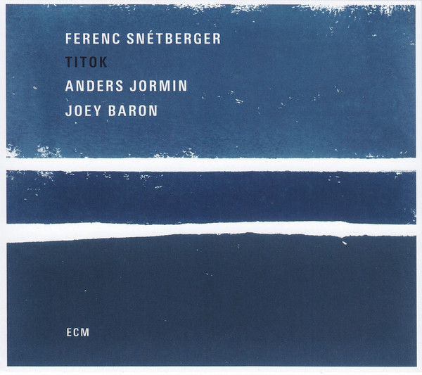 Ferenc Snétberger , Anders Jormin , Joey Baron - Titok | ECM Records (ECM 2468)
