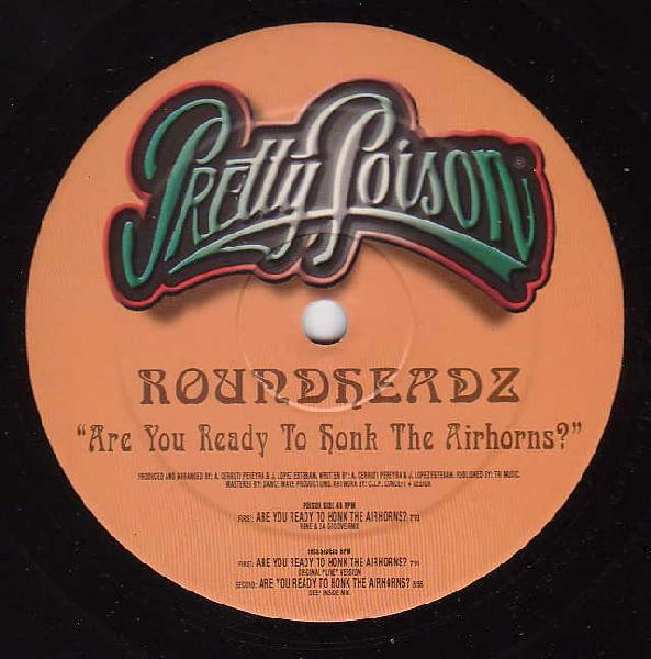Roundheadz - Are You Ready To Honk The Airhorns? | Pretty Poison (PP 006)