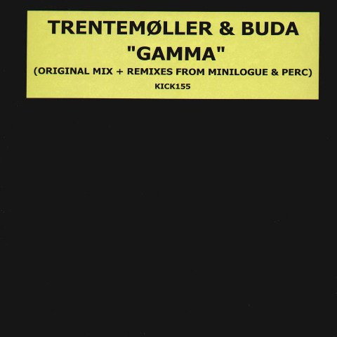 Trentemoller & Buda - Gamma | Kickin Records (KICK155) Trentemoller & Buda - Gamma | Kickin Records (KICK155)