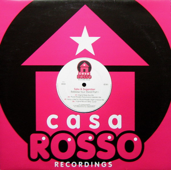 Syke 'N' Sugarstarr - Release Your Mind  (Part 1) | Casa Rosso Recordings (CR 004)