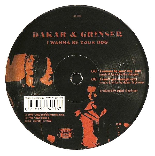 Dakar & Grinser - I Wanna Be Your Dog | Disko B (db 91) - 2