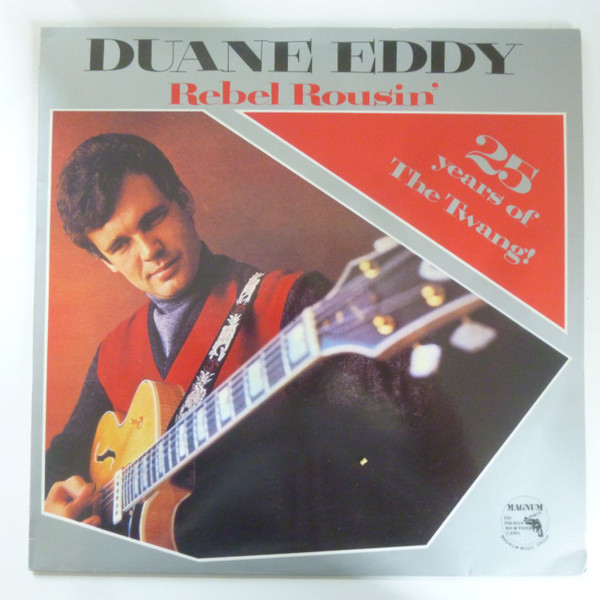 Duane Eddy - Rebel Rousin' (25 Years Of The Twang!) | Magnum Force (MFM 023) Duane Eddy - Rebel Rousin' (25 Years Of The Twang!) | Magnum Force (MFM 023)