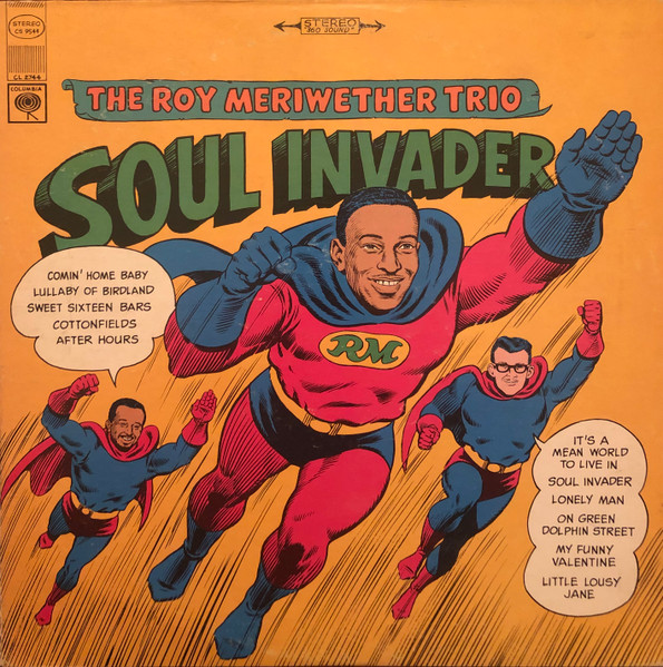 The Roy Meriwether Trio - Soul Invader | Columbia (CS 9544) The Roy Meriwether Trio - Soul Invader | Columbia (CS 9544)