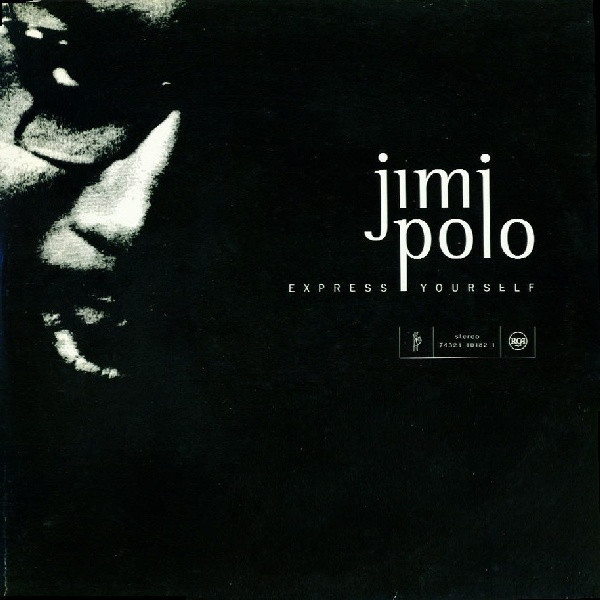 Jimi Polo - Express Yourself | RCA (74321 10182 1) Jimi Polo - Express Yourself | RCA (74321 10182 1)