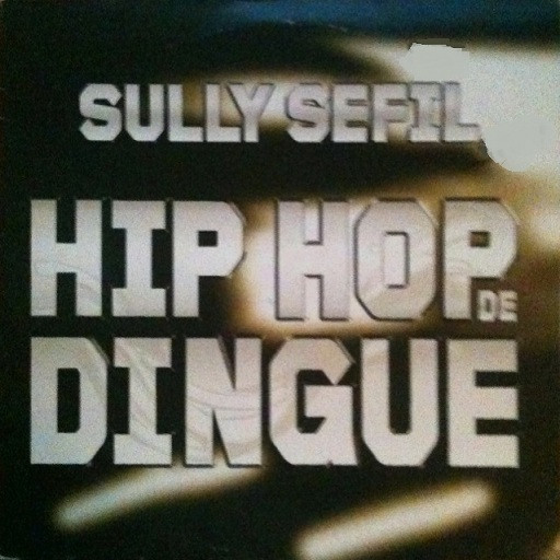 Sully Sefil - Hip Hop De Dingue | V2 Music (VVR5020326)