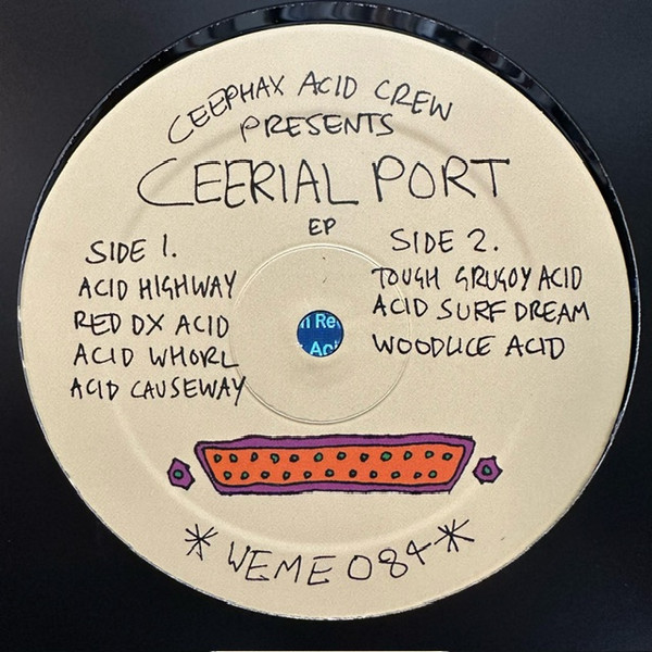Ceephax Acid Crew - Ceerial Port EP | WéMè Records (WEME 084)